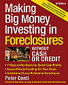 Making Big Money Investing In Foreclosures Without Cash or Credit