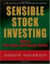 SENSIBLE STOCK INVESTING: How to Pick, Value, and Manage Stocks