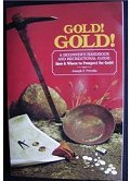 Gold! Gold! How and Where to Prospect for Gold