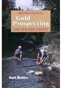 Recreational Gold Prospecting for Fun & Profit